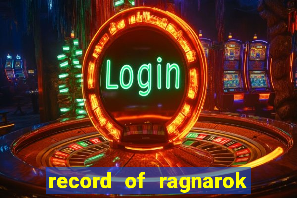 record of ragnarok 3 temporada assistir